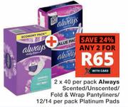 Always Scented/Unscented/Fold & Wrap Pantyliners 40 Per Pack/Platinum Pads 12/14 Per Pack-For Any 2
