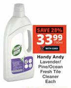 Handy Andy Lavender/Pine/Ocean Fresh Tile Cleaner-750ml Each