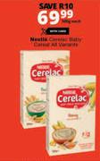 Nestle Cerelac Baby Cereal All Variants-500g Each