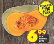 Blue Pumpkin-Per Kg