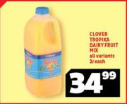 Clover Tropika Dairy Fruit Mix All Variants-2L Each