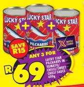 Lucky Star Pilchards In Tomato/Chilli/Sweet Chilli Sauce-For 3 x 400g