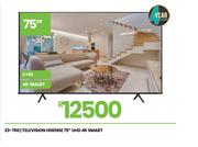 Hisense 75" UHD 4K Smart Television 23-760