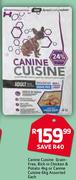 Canine Cuisine Grain-Free/Rich In Chicken & Potato-4kg Or Canine Cuisine-6kg Each