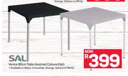 SAL Venice 80cm Table Assorted Colours-Each