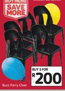 Buzz Party Chairs-For 5