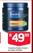Vaseline Body Cream For Men-500ml