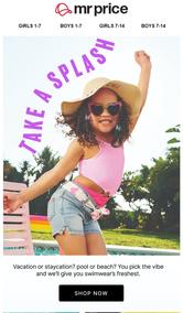 Mr Price : Take A Splash (Request Valid Date From Retailer)