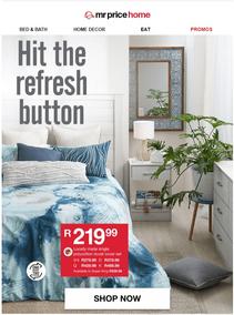 Mr Price Home : Hit The Refresh Button (Request Valid Date From Retailer)
