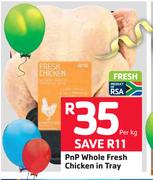PnP Whole Fresh Chicken In Tray-Per Kg