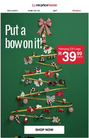 Mr Price Home : Put A Bow On It (Request Valid Date From Retailer)