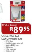 Brights Bargain Osram 10W GLS LED Dimmable Bulb
