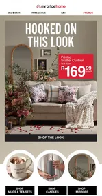 Mr Price Home : Hooked On This Look (Request Valid Date From Retailer)