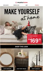 Mr Price Home : Make Yourself At Home (Request Valid Date From Retailer)
