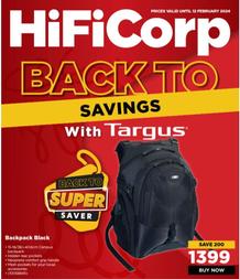 HiFi Corp : Back To Savings With Targus (05 February - 12 February 2024)