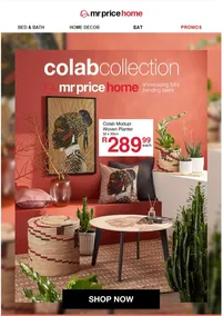 Mr Price Home : Collab Collection (Request Valid Date From Retailer)