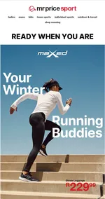 Mr Price Sport : Your Winter Running Buddies (Request Valid Date From Retailer)