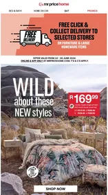 Mr Price Home : Wild About New Styles (Request Valid Date From Retailer)