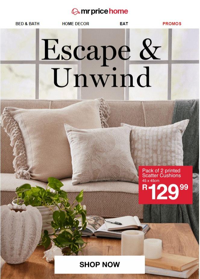 Mr Price Home : Escape & Unwind (Request Valid Date From Retailer) —  m.