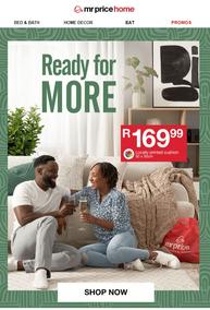 Mr Price Home : Ready For More (Request Valid Date From Retailer)