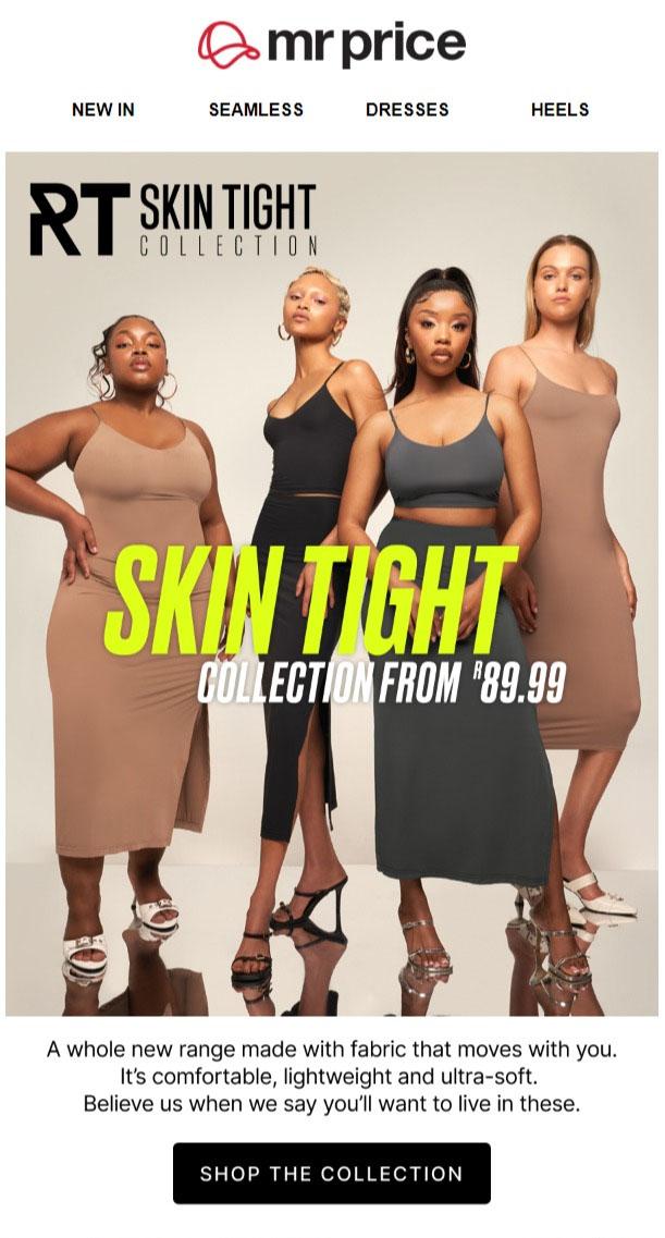 Mr Price : Skin Tight Collection (Request Valid Date From Retailer) —