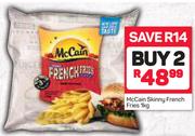 McCain Skinny French Fries-2X1Kg
