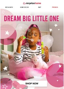 Mr Price Home : Dream Big Little One (Request Valid Date From Retailer)