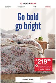 Mr Price Home : Go Bold, Go Bright (Request Valid Date From Retailer)