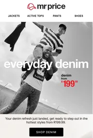Mr Price : Everyday Denim (Request Valid Date From Retailer)