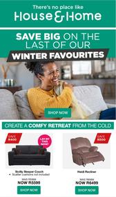 House & Home : Save Big On The Last Of Our Winter Favourites  (17 August - 23 August 2022)