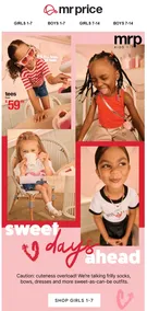 Mr Price : Sweet Days Ahead (Request Valid Date From Retailer)