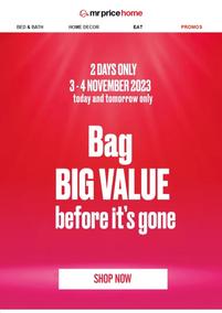Mr Price Home : Bag Big Value Before It's Gone (03 November - 04 November 2023)