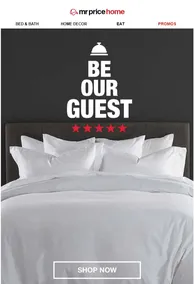 Mr Price Home : Be Our Guest (Request Valid Date From Retailer)