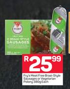 Fry's Meat Free Braai Style Sausage Or Vegetarian Polony-380g Each