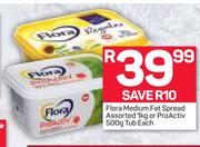 Flora Medium Fat Spread Assorted-1Kg Or ProActiv Tub-500g Each