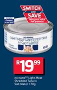 No Name Light Meat Shredded Tuna In Salt Water-170g