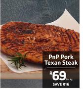 Pnp Pork Texan Steak-Per Kg