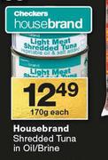 Housebrand Shredded Tuna In Oil/Brine-170g Each