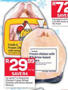 No Name Or Supreme Chicken Frozen Whole Chicken With Brine Based Mixture-Per kg
