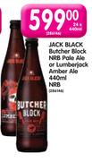 Jack Black Butcher Block NRB Pale Ale or Lumberjack Amber Ale NRB-24 x 440ml