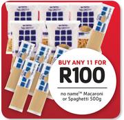 No Name TM Macaroni Or Spaghetti-11 x 500g