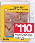Supreme Chicken Frozen Leg Quarter In Brine Based Mixture-3.5kg