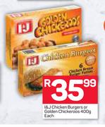 I&J Chicken Burgers Or Golden Chickeroos-400g Each