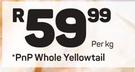 Pnp Whole Yellowtail-Per Kg
