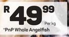 Pnp Whole Angelfish-Per Kg