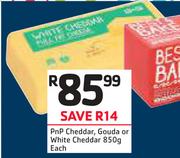 PnP Cheddar, Gouda Or White Cheddar-850g Each