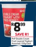 PnP Double Cream Fruit Layered Yoghurt Assorted-150g Each