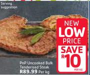 PnP Uncooked Bulk Tenderised Steak-Per Kg