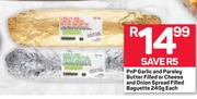 PnP Garlic And Parsley Butter Filled Or Cheese And Onion Spread Filled Baguette-240g Each