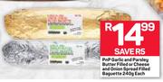 PnP Garlic & Parsley Butter Filled Or Cheese & Onion Spread Filled Baguette-240g Each